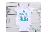 Bad Influence funny baby onesie, Aunty, Uncle or personalise to suit