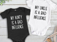 Bad Influence funny baby onesie, Aunty, Uncle or personalise to suit