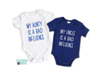 Bad Influence funny baby onesie, Aunty, Uncle or personalise to suit