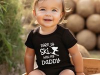 Born to ski with my Daddy snow kids baby bodysuit