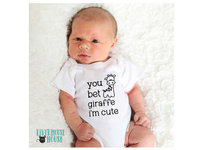 You Bet Giraffe I'm Cute Funny Baby Bodysuit
