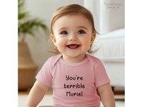 Muriel's Wedding funny baby bodysuit - You're terrible Muriel