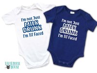 I'm not just Milk Drunk I'm Tit Faced funny baby bodysuit