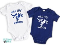 Motocross Baby Wild Like Daddy Dirt Bike Motorcycle Bodysuit