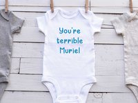 Muriel's Wedding funny baby bodysuit - You're terrible Muriel