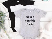 Muriel's Wedding funny baby bodysuit - You're terrible Muriel