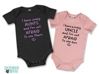 I have crazy Aunts & Uncles and I'm not afraid to use them funny baby bodysuit, Personalised names to suit your family