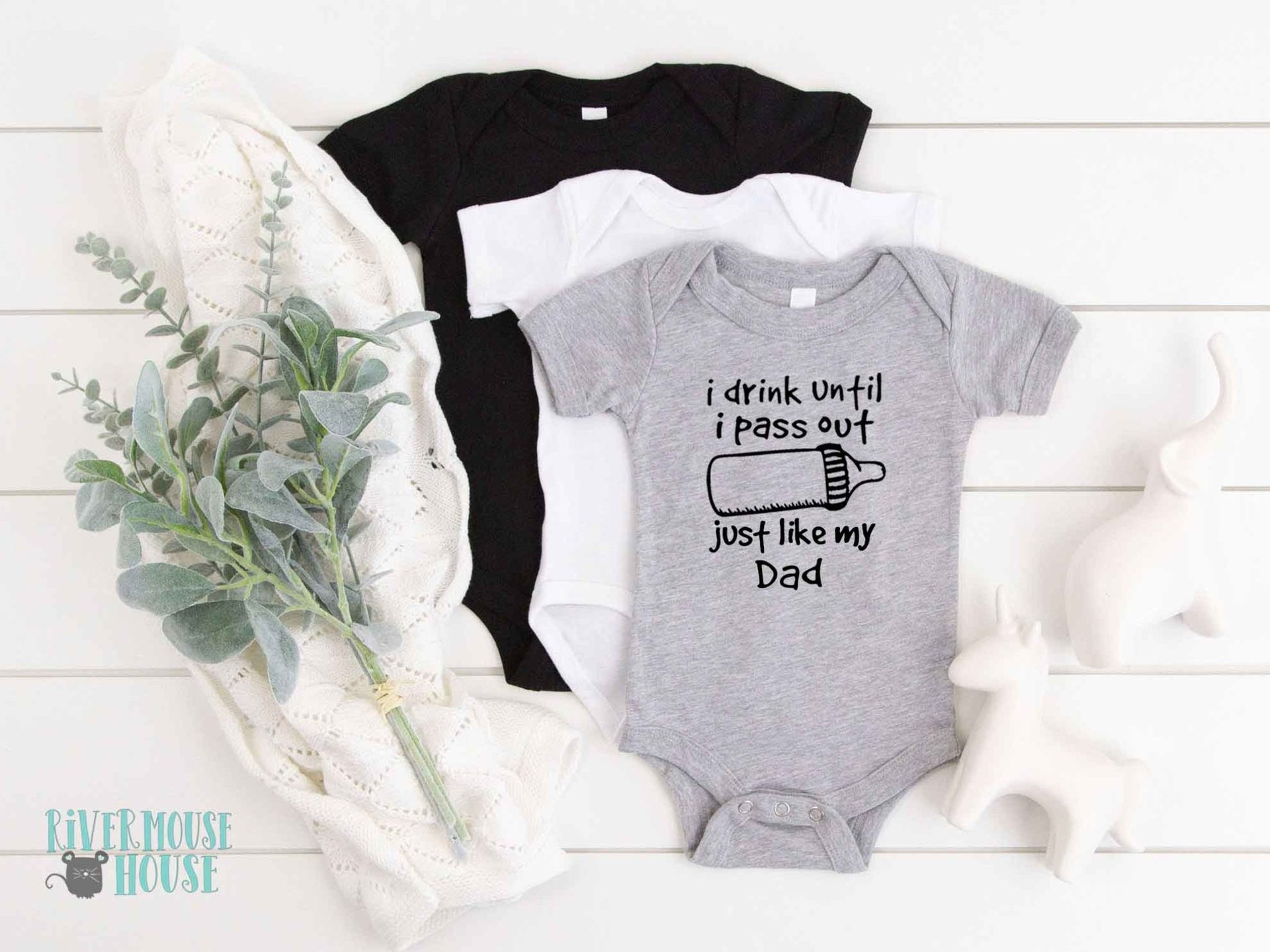 I drink until I pass out just like my Daddy funny baby bodysuit