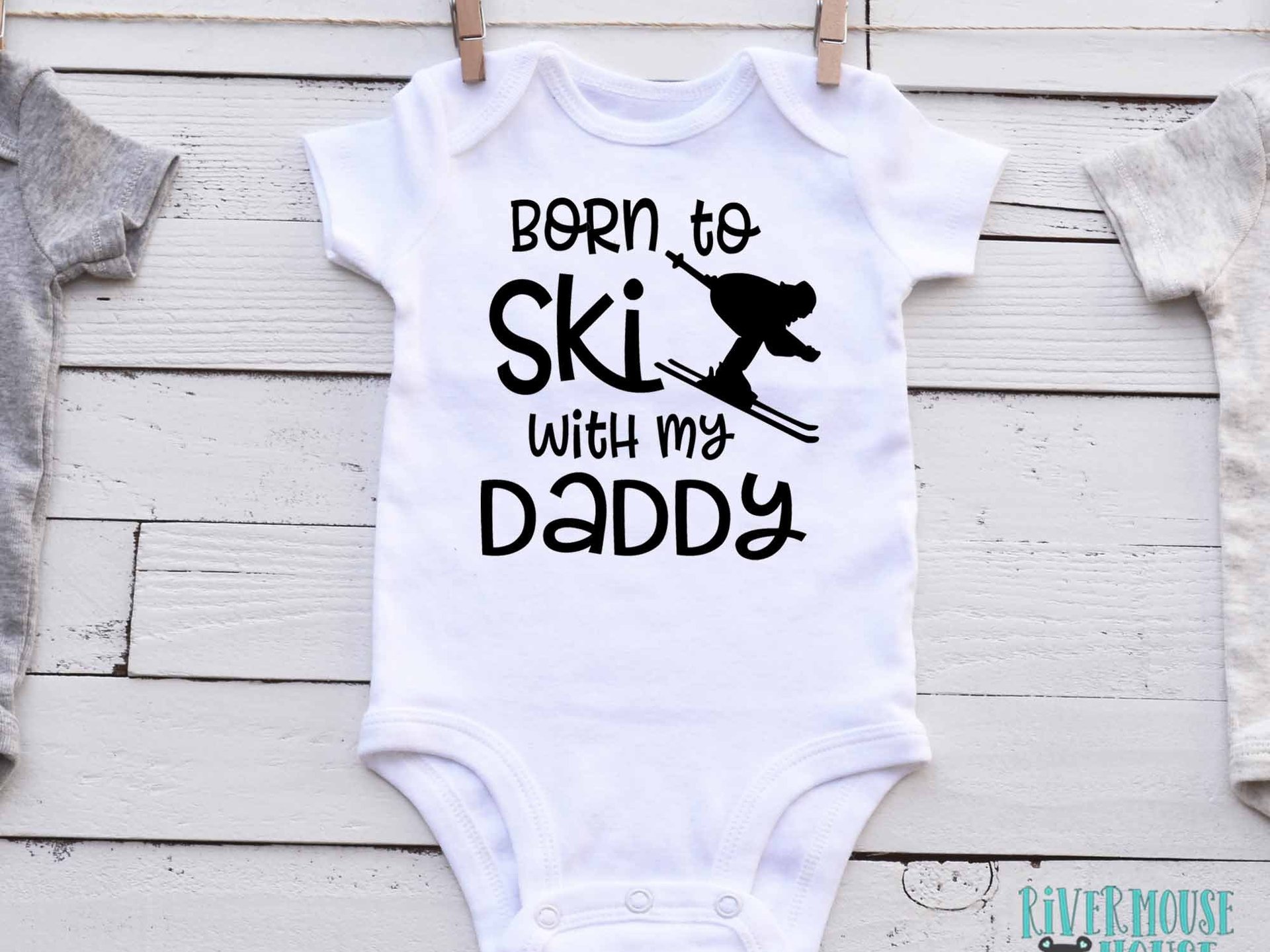 Born to ski with my Daddy snow kids baby bodysuit