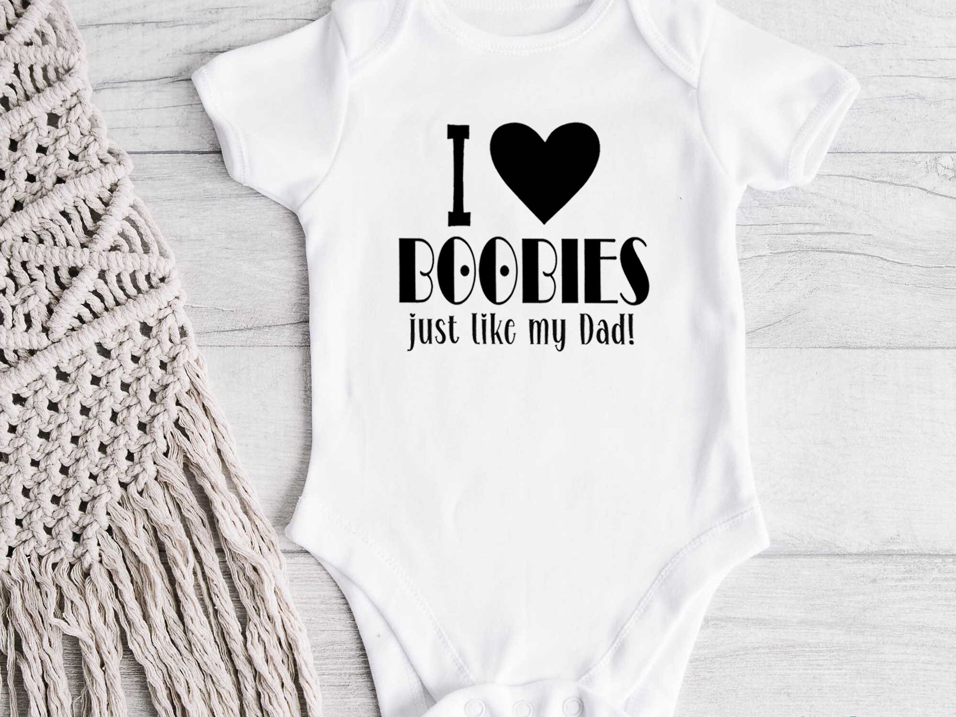I Love Boobies Just Like my Dad Funny Baby Bodysuit