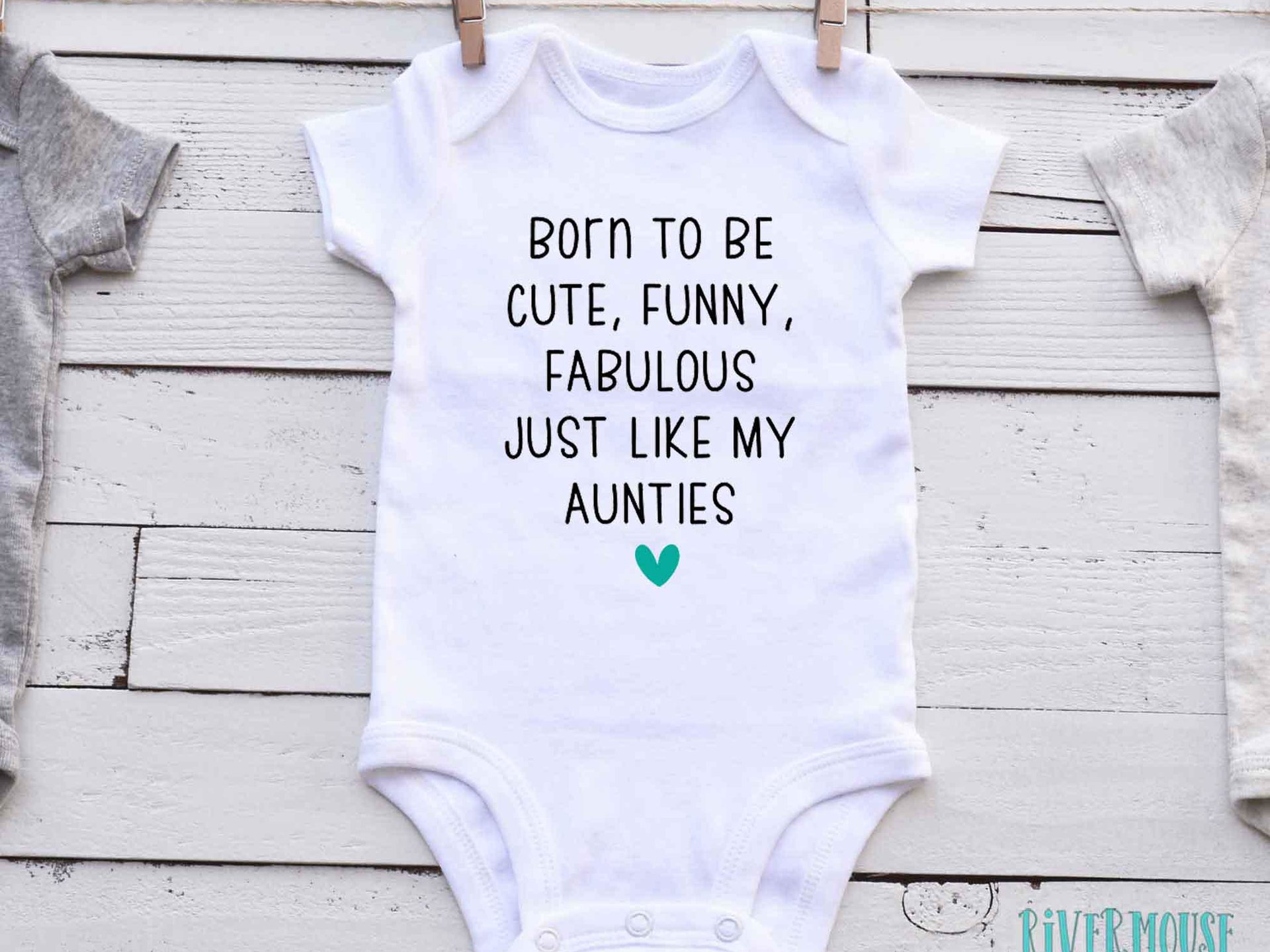 Born to be cute, funny, gorgeous just like my Aunty, Uncle, personalised baby bodysuit