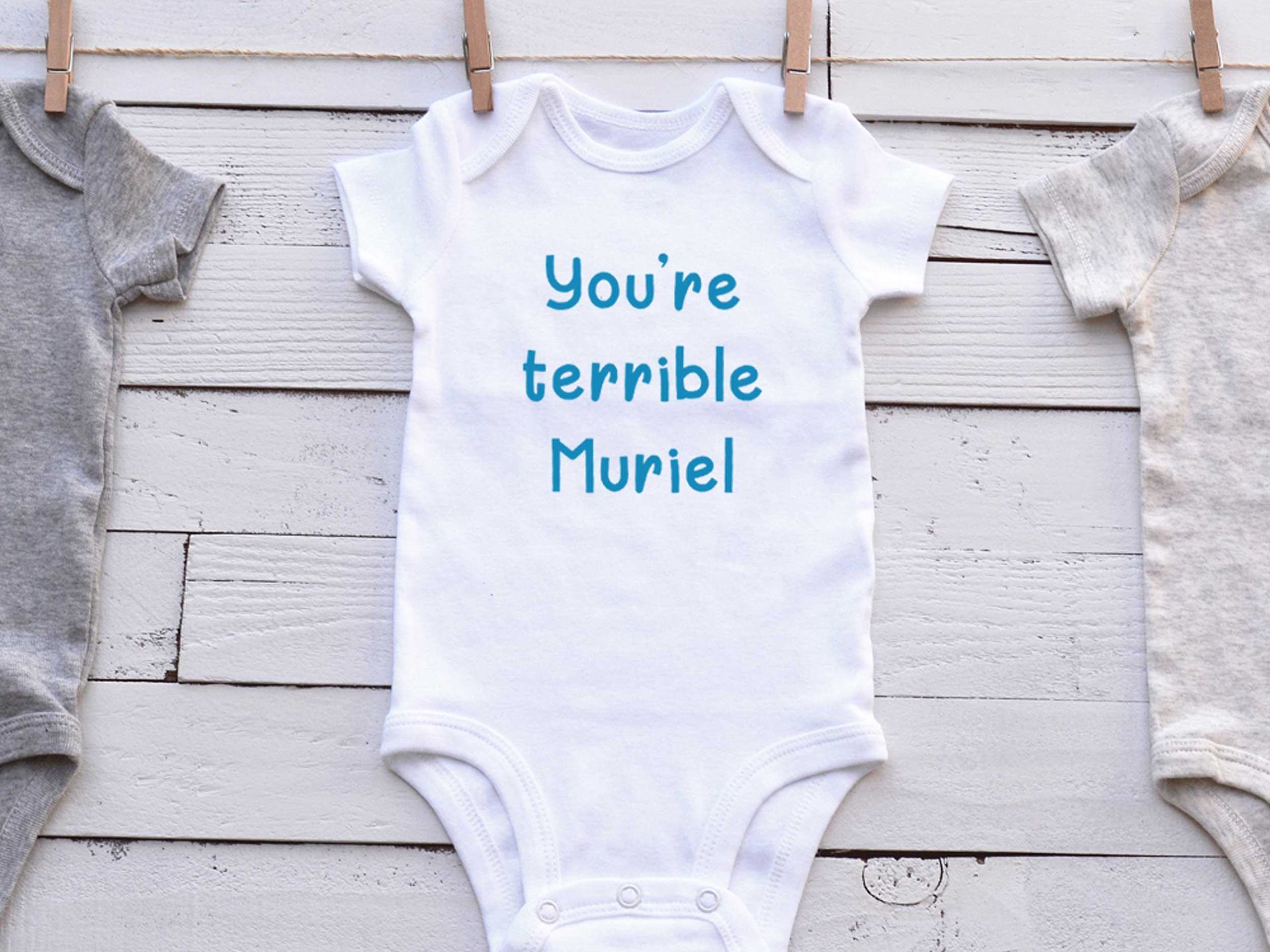 Muriel's Wedding funny baby bodysuit - You're terrible Muriel