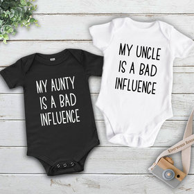 Bad Influence funny baby onesie, Aunty, Uncle or personalise to suit