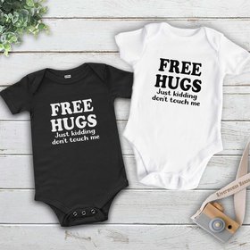 Free Hugs - Just kidding don't touch me funny baby bodysuit