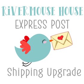 Express Post Shipping Upgrade - Fast post add-on for Rivermouse House orders